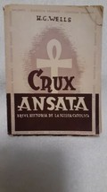 Crux Ansata, H. G Wells, 1945 Spanish, PB, Breve Historia de la Iglesia Catolica - £27.68 GBP