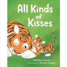 All Kinds Of Kisses By Heather Swain &amp; Steven Henry (Hardcover) - £4.68 GBP