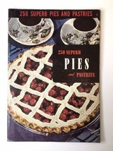 250 Superb Pies And Pastries Cookbook Vintage Small PB Recipe Book 1950 ... - $8.00