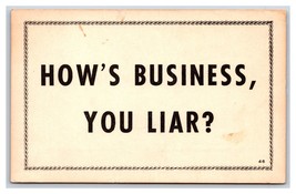 Motto Humor How&#39;s Business, You Liar? UNP DB Postcard U15 - £3.20 GBP