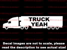 Truck Yeah 18 Wheeler Big Rig Silhouette Decal Bumper Sticker Made in th... - £5.28 GBP+