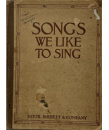 Songs We Like to Sing. Silver, Burdett &amp; Company -Vintage 1912 Sheet Son... - £34.17 GBP