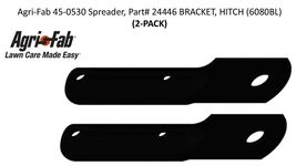 Agri-Fab 45-0530 Spreader, Part# 24446 BRACKET, HITCH (6080BL) (2-PACK) - $9.89 Agri-Fab 45-0530 Spreader, Part# 24446 BRACKET, HITCH (6080BL) (2-PACK) - $9.89