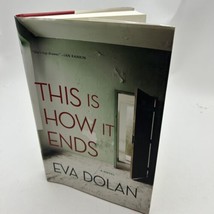 This is How it Ends by Eva Dolan - £11.58 GBP