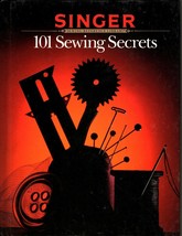 Singer Sewing Reference Library: 101 Sewing Secrets (1989, Hardcover) - £8.07 GBP