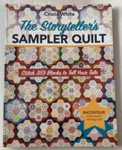The Storyteller’s Sampler Quilt: Stitch 359 Blocks to Tell Your Tale  C&amp;T - £8.69 GBP