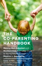 The Co-Parenting Handbook: Raising Well-Adjusted and Resilient Kids from... - $13.12