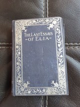 Last Essays of Elia by Charles Lamb Essays 1894 Handy Volume Classics, Antique - £18.92 GBP