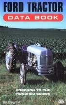 Ford Tractor Data Book: Fordson to the Hundred Series by Jeff Creighton (1996-12 - £96.53 GBP