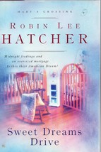 Sweet Dreams Drive Harts Crossing Book 4 by Robin Lee Hatcher Hardback w... - £8.70 GBP
