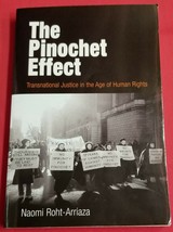 The Pinochet Effect: Transnational Justice in the Age of Human Rights Na... - $5.93