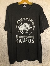 All Men Are Created Equal But Only The Best Are Born As Taurus Men&#39;s T-s... - $11.41