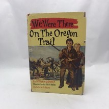 1955 VTG &quot;We Were There: On the Oregon Trail&quot; William O Steele Jo Polseno HC/DJ - £16.17 GBP