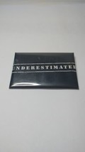 Underestimated Advertisment Pin Approx 3x5 inches - £3.65 GBP