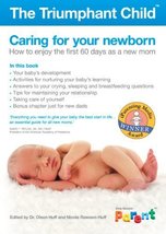 Caring for Your Newborn: How to Enjoy the First 60 Days as a New Mom [Paperback] - £8.91 GBP