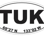 Tuktoyaktuk TUK Canada Oval Bumper Sticker or Helmet Sticker D7281 - $1.39+