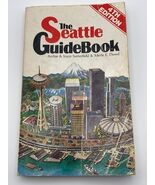 The Seattle Guide Book 1979 Edition Satterfield &amp; Down Washington Histor... - $4.20