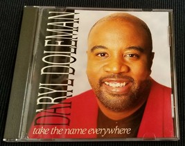 Take the Name Everywhere by Daryl Doleman (2010, CD) Gospel - $4.94