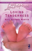 Loving Tenderness (Loving Series #7) (Love Inspired #323) Martin, Gail Gaymer - £2.20 GBP