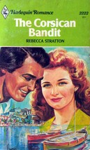 The Corsican Bandit (Harlequin Romance #2222) by Rebecca Stratton / 1982 PB - £1.81 GBP