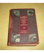 1913 CHILDRENs BOOK GAMES PLAYGROUND HOME SCHOOL GYM BANCROFT PERIOD SEP... - £18.14 GBP
