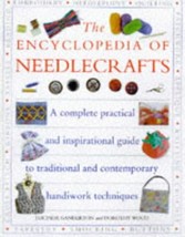 The Encyclopedia of Needlecrafts [Hardcover] Ganderton, Lucinda and Wood, Doroth - £7.85 GBP