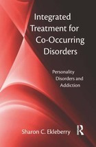 Integrated Treatment of Co-Occurring Disorders : Personality Disorders a... - £36.29 GBP