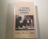 vhs A MORE PERFECT UNION America Becomes a Nation 1989 Approx 2 hrs 10Q - $26.88