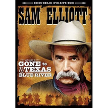 Blue River / Gone to Texas Sam Elliott (Actor), Double Feature (Director... - $20.99