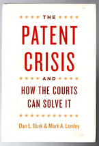 The Patent Crisis and How the Courts Can Solve It - hardback book - $18.50