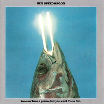 REO Speedwagon – You Can Tune A Piano, But You Can&#39;t Tuna Fish CD - £4.69 GBP