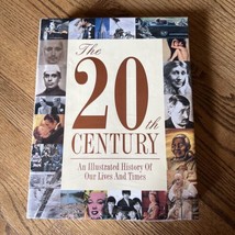 The 20th Century: An Illustrated History Of Our Lives And Times - New Se... - £19.46 GBP