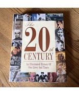 The 20th Century: An Illustrated History Of Our Lives And Times - New Se... - £19.39 GBP