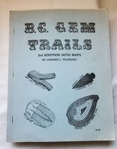 B.C. Gem Trails 3rd Addition with Maps by Howard Pearsons 1968 British C... - £23.22 GBP