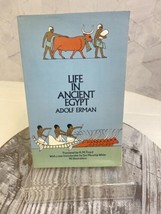 Life in Ancient Egypt Adolf Erman Translated 1971 - £9.16 GBP