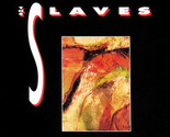 The Slaves [Vinyl] - $99.99
