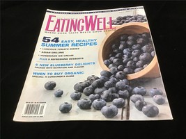 Eating Well Magazine Aug/Sept 2006 54 Easy Healthy Summer Recipes - £7.83 GBP