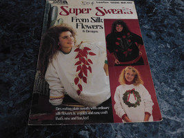 Super Sweats from Silk flowers Leaflet 1226 - £2.33 GBP