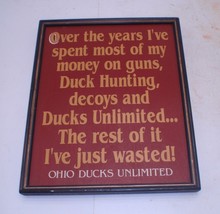 I Wasted My Money On Ducks Unlimited Ohio - Sign Picture - $112.99