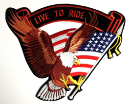 Live To Ride Eagle Flag Embroidered Iron On Jacket Patch 12&quot;h x 15&quot;w NEW - $29.99