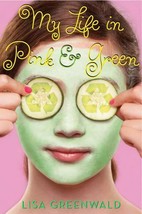 NEW book:  My Life in Pink &amp;  Green: Pink &amp; Green Book One by Lisa Greenwald - £4.01 GBP