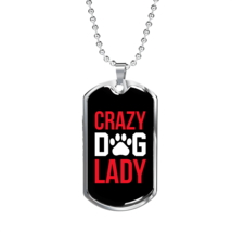 Crazy Dog Lady Red Necklace Stainless Steel or 18k Gold Dog Tag 24&quot; Chain - £37.92 GBP+