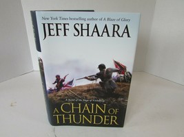 A Chain Of Thunder By Jeff Shaara Ballantine Books 2013 Hc Book W/DJ - £6.97 GBP