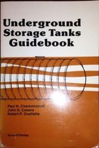 Underground storage tanks guidebook [Jan 01, 1987] Cheremisinoff, Paul N - $24.75