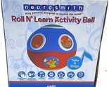 New NEUROSMITH Roll N Learn ACTIVITY BALL Early Learning Motor Skills Ba... - $24.74