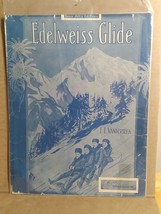 Sheet Music Edelweiss Glide by F. E. Vanderbeck - £7.83 GBP