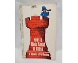 How To Think Ahead In Chess Paperback Book - $29.69