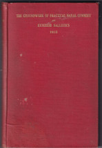 The Groundwork of Practical Naval Gunnery or Exterior Ballistics 1915 - $8.00
