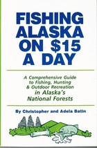 Fishing Alaska On $15 A Day A Comprehensive Guide To Fishing, Hunting &amp; Outdoor - £7.52 GBP