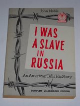 I was a Slave in Russia: an American Tells his Story [Paperback] NOBLE, ... - $19.55